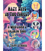 Hazy Days in the Forest: A Weed Lover’s Coloring Book